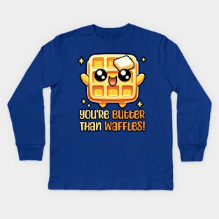 You're Butter Than Waffles! Cute Butter Waffle Pun Cartoon Kids Long Sleeve T-Shirt